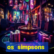 os simpsons assistir dublado